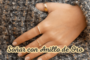 ¿Que Significa Soñar Con Anillos De Oro?