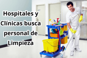Hospitales y Clínicas busca personal de limpieza