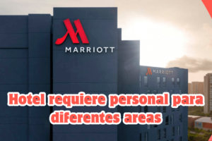 Hotel Marriott requiere personal