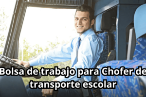 Bolsa de trabajo para Chofer de transporte escolar