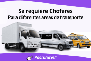 Requerimos Choferes para diferentes areas de transporte