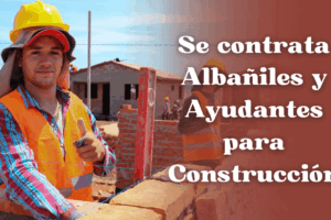 Se contrata Albañiles y Ayudantes