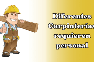Diferentes Carpinterías requieren personal